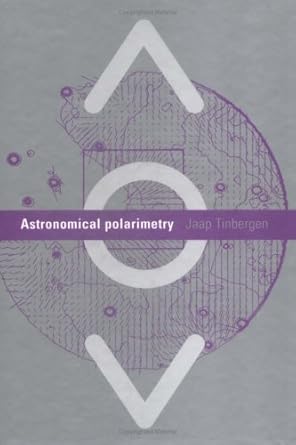 astronomical polarimetry 1st edition jaap tinbergen 0521475317, 978-0521475310