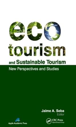 ecotourism and sustainable tourism new perspectives and studies 1st edition jaime seba 1926692934,