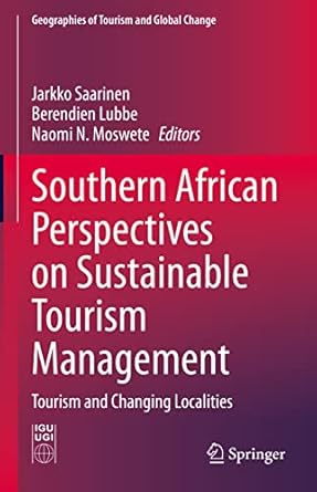southern african perspectives on sustainable tourism management tourism and changing localities 1st edition