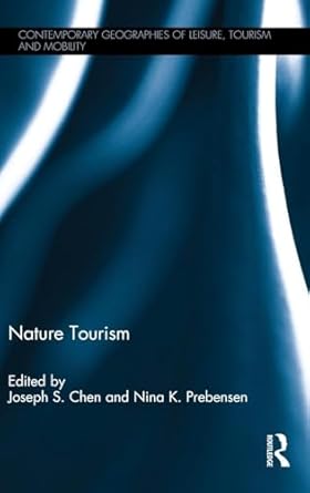 nature tourism 1st edition joseph s chen ,nina k prebensen 1138961736, 978-1138961739