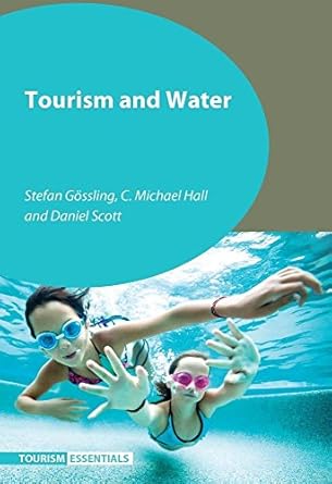 tourism and water 1st edition dr stefan gossling ,prof c michael hall ,dr daniel scott 1845414993,