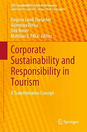 corporate sustainability and responsibility in tourism a transformative concept 1st edition dagmar lund
