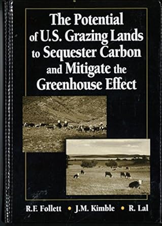 the potential of u s grazing lands to sequester carbon and mitigate the greenhouse effect 1st edition ronald