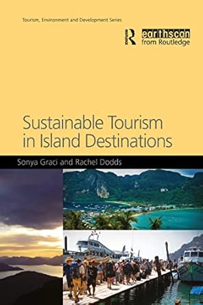 sustainable tourism in island destinations 1st edition rachel dodds ,sonya graci 1844077799, 978-1844077793