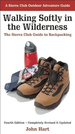 walking softly in the wilderness the sierra club guide to backpacking 1st edition john hart 1578051231,