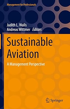 sustainable aviation a management perspective 1st edition judith l walls ,andreas wittmer 3030908941,