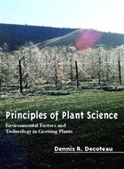 principles of plant science environmental factors and technology in growing plants 1st edition dennis r