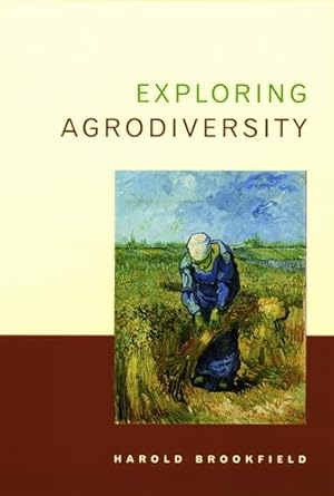 exploring agrodiversity 1st edition harold brookfield 0231102321, 978-0231102322