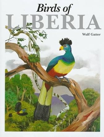 birds of liberia 1st edition wulf gatter 0300075766, 978-0300075762