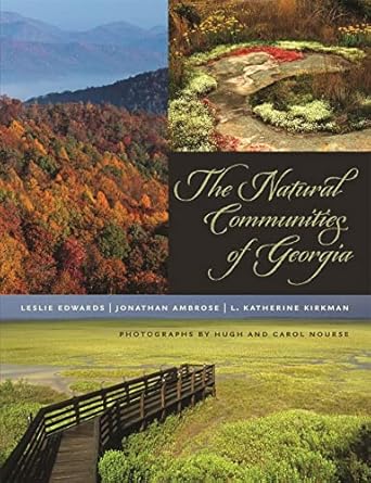 the natural communities of georgia 1st edition jonathan ambrose ,l katherine kirkman ,leslie edwards ,carol