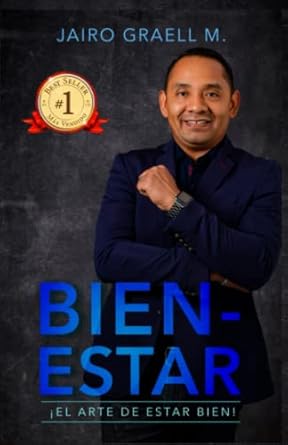 bien estar el arte de estar bien 1st edition jairo graell m 9962174872, 978-9962174875