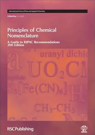 principles of chemical nomenclature a guide to iupac recommendations 1st edition jeff leigh 1849730075,