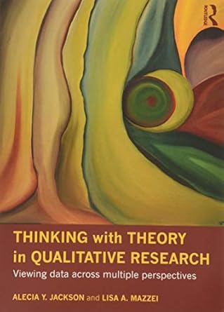 thinking with theory in qualitative research 1st edition alecia youngblood jackson 0415781000, 978-0415781008