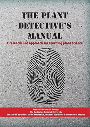 the plant detectives manual a research led approach for teaching plant science 1st edition estavillo m