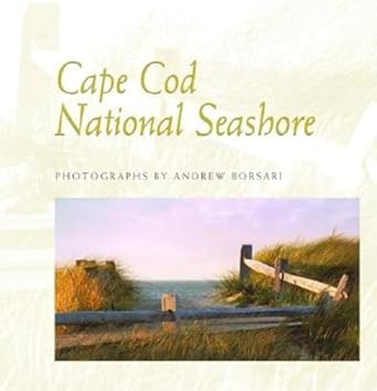 cape cod national seashore photographs by andrew borsari 1st edition andrew borsari 1889833797, 978-1889833798