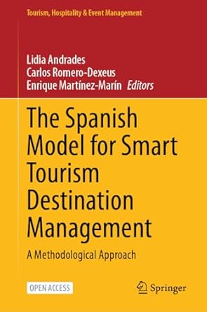 the spanish model for smart tourism destination management a methodological approach 1st edition lidia