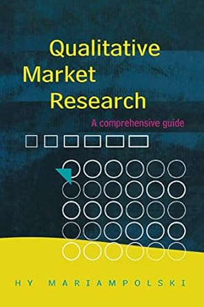 qualitative market research 1st edition hy mariampolski 0761969454, 978-0761969457
