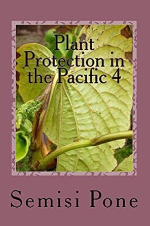 plant protection in the pacific 4 1st edition semisi pone 192730878x, 978-1927308783