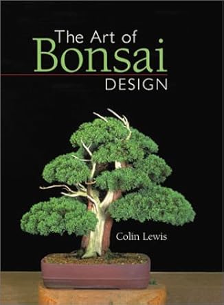 the art of bonsai design 1st edition colin lewis 0806971371, 978-0806971377