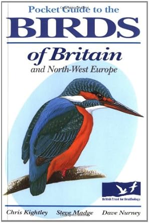 pocket guide to the birds of britain and north west europe 1st edition chris kightley ,steve madge ,dave