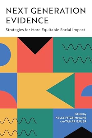 next generation evidence strategies for more equitable social impact 1st edition kelly fitzsimmons ,tamar