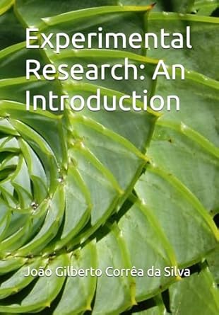 experimental research an introduction 1st edition dr joao gilberto correa da silva 6501432650, 978-6501432656