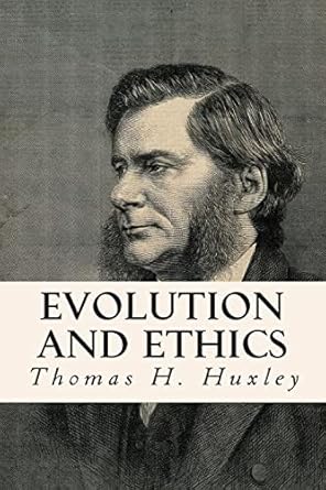 evolution and ethics 1st edition thomas h huxley 1503051625, 978-1503051621
