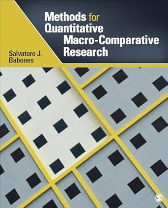 methods for quantitative macro comparative research 1st edition salvatore j babones 141297495x, 978-1412974950