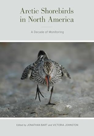 arctic shorebirds in north america a decade of monitoring 1st edition jonathan robert bart ,victoria helen