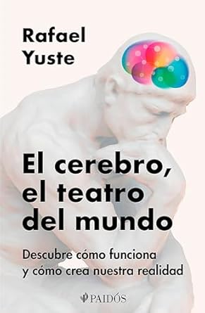 el cerebro el teatro del mundo descubre como funciona y como crea nuestra realidad / brain the worlds stage