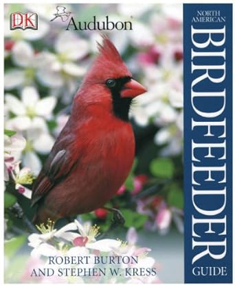 national audubon society north american birdfeeder guide 1st edition stephen w kress ,robert burton