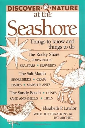 discover nature at the seashore 1st edition elizabeth lawlor ,pat archer 0811730794, 978-0811730792