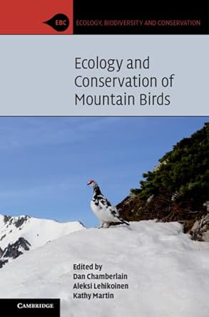 ecology and conservation of mountain birds 1st edition dan chamberlain ,aleksi lehikoinen ,kathy martin