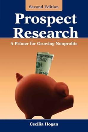 prospect research a primer for growing nonprofits a primer for growing nonprofits 1st edition cecilia hogan