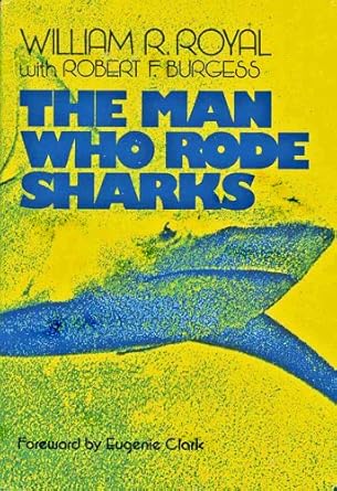 the man who rode sharks 1st edition william r royal 0396075371, 978-0396075370
