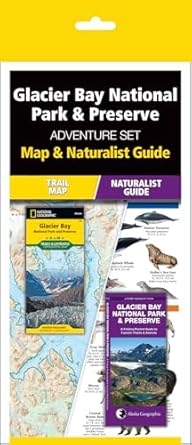 glacier bay national park and preserve adventure set map and naturalist guide 1st edition waterford press