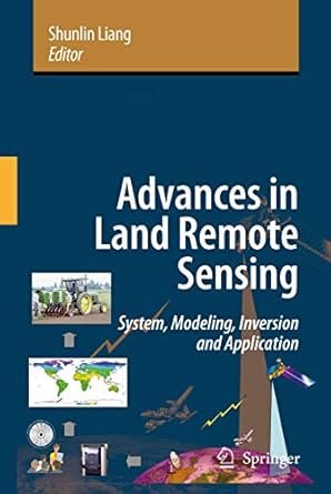 advances in land remote sensing system modeling inversion and application 1st edition shunlin liang