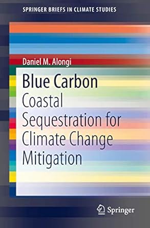 blue carbon coastal sequestration for climate change mitigation 1st edition daniel m alongi 3319916971,