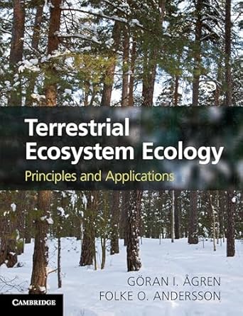 terrestrial ecosystem ecology principles and applications 1st edition goran i i agren 1107648254,