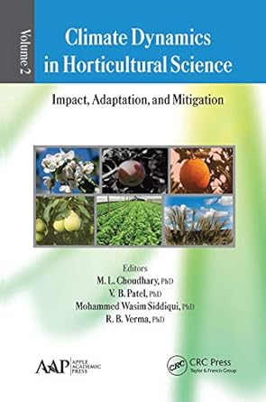 climate dynamics in horticultural science volume two 1st edition m l choudhary ,v b patel ,mohammed wasim