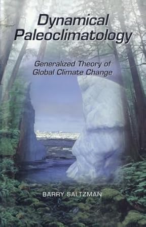 dynamical paleoclimatology volume 80 generalized theory of global climate change 1st edition barry saltzman