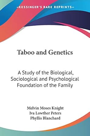 taboo and genetics a study of the biological sociological and psychological foundation of the family 1st