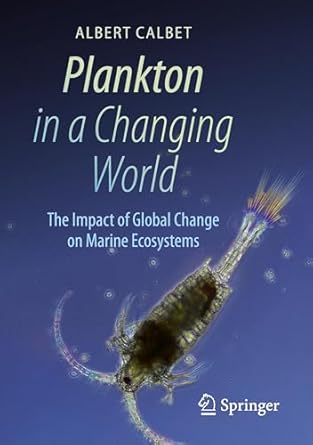 plankton in a changing world the impact of global change on marine ecosystems 1st edition albert calbet