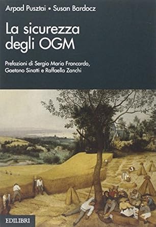 la sicurezza degli ogm 1st edition susan bardocz ,arpad pusztai 8886943466, 978-8886943468