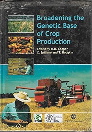 broadening the genetic base of crop production 1st edition h cooper ,toby hodgkin ,charlie spillane