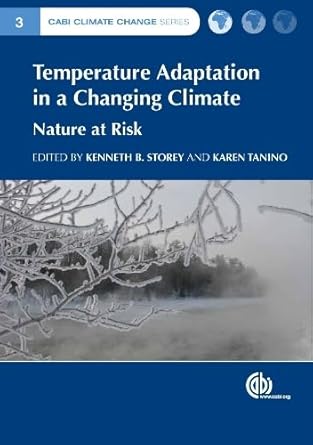 temperature adaptation in a changing climate nature at risk 1st edition kenneth storey ,karen tanino
