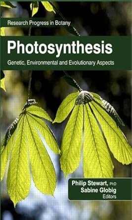 photosynthesis genetic environmental and evolutionary aspects 1st edition philip stewart ,sabine globig