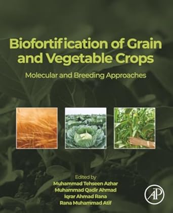 biofortification of grain and vegetable crops molecular and breeding approaches 1st edition muhammad tehseen