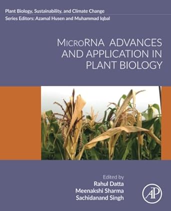 microrna advances and application in plant biology 1st edition rahul datta ,meenakshi sharma ,sachidanand