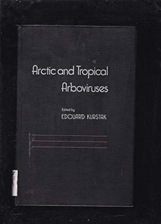 arctic and tropical arboviruses 1st edition edouard universite de montreal, international committee on arctic